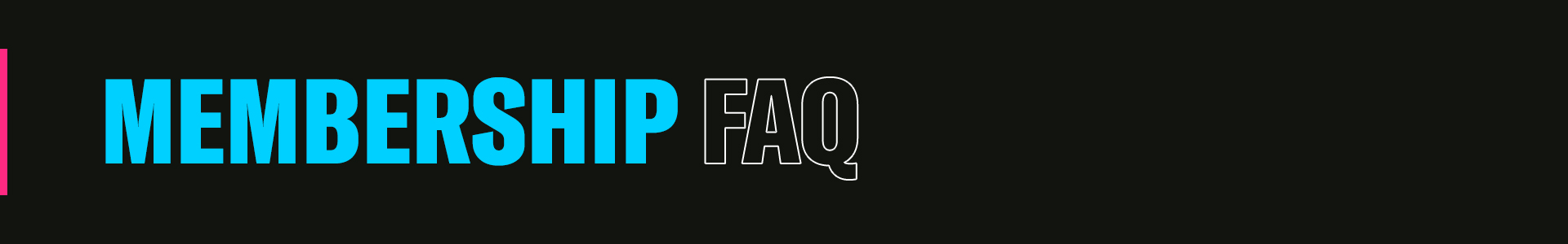 Membership FAQs
